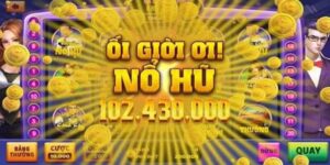 Game Nổ Hũ Tặng Tiền – Trải Nghiệm Nhận Thưởng Lớn