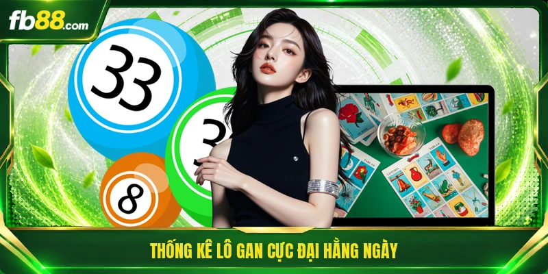 Thống Kê Lô Gan Cực Đại - Bí Quyết Soi Cầu Chuẩn Mỗi Ngày 1 Thống kê lô gan cực đại hằng ngày