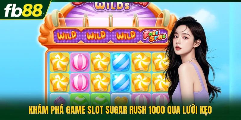 Game Slot Sugar Rush 1000 Với Lưới 7x7 Đầy Màu Sắc Nhất 1 Khám phá game slot Sugar Rush 1000 qua lưới kẹo