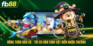 Rồng Thần Bắn Cá - Tối Ưu Bắn Sinh Vật Biển Nhận Thưởng